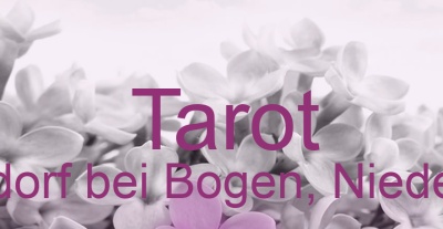 Tarot Hunderdorf bei Bogen, Niederbayern | Top-Experten für Kartenlegen, Wahrsagen, Hellsehen, Zukunftsdeutung.
